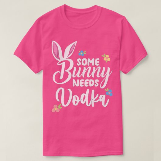 Einige Bunny Needs Vodka Funny Vodka Osteralkohol T-Shirt (Design vorne)