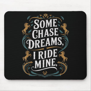 Einige Chase Träume Ich Reite Mein Pferd Reit Zita Mousepad