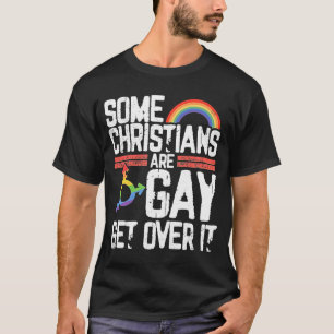 Einige Christen sind schwul und haben LGBTQ Gay Pr T-Shirt