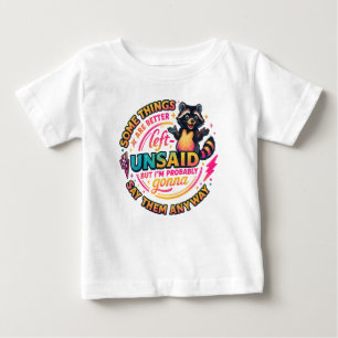 Einige Dinge bleiben besser ungesagt Waschbär-Zita Baby T-shirt