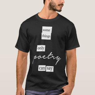 Einige Dinge, die nur Poesie sagen kann, Kühlschra T-Shirt
