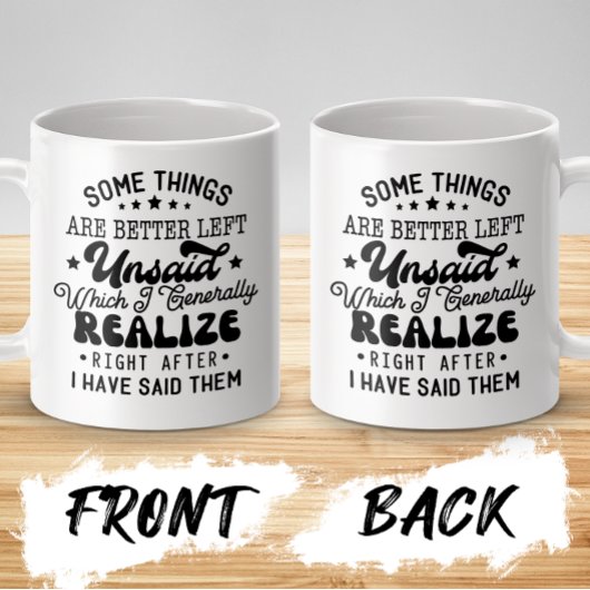 Einige Dinge sind besser Links, ungesagt Kaffeetasse