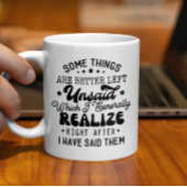 Einige Dinge sind besser Links, ungesagt Kaffeetasse