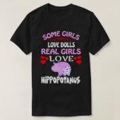 Einige Girls Liebe Puppen Girls Liebe Hippopotamus T-Shirt (Design vorne)