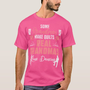 Einige Grandmas machen Quilts Real Grandmas Line D T-Shirt