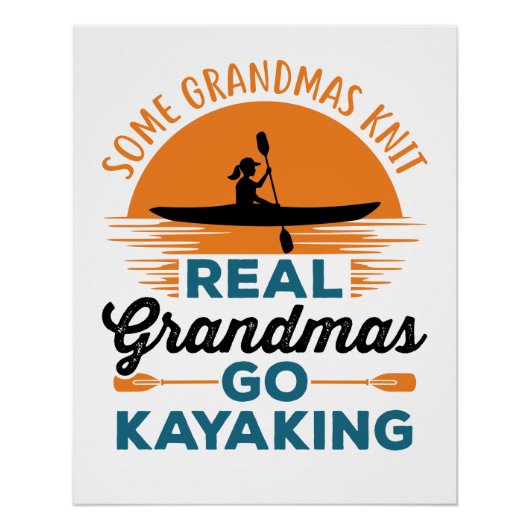 Einige Grandmas Strick Real Grandmas Go Kajak Poster (Vorderseite)