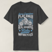 Einige Grandpas spielen Bingo Real Grandpas Reiten T-Shirt (Design vorne)