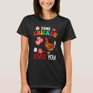 Einige Hühner Lieben Sie Valentinstag Famer Ranch T-Shirt