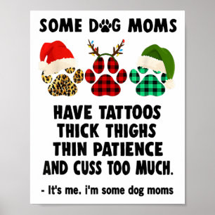 Einige Hunde Mamas haben einen feuchten Thick Thin Poster