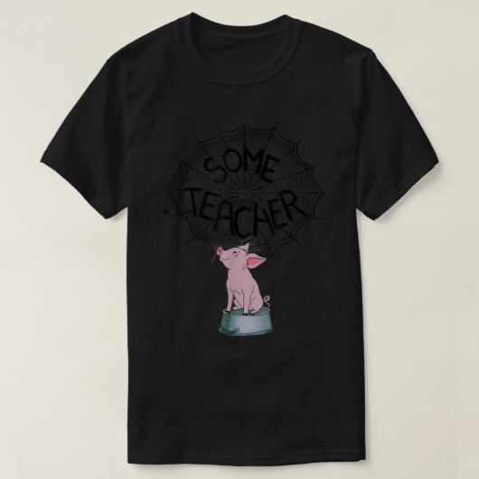 Einige Lehrer Funny Pig Web 5307 T-Shirt (Design vorne)