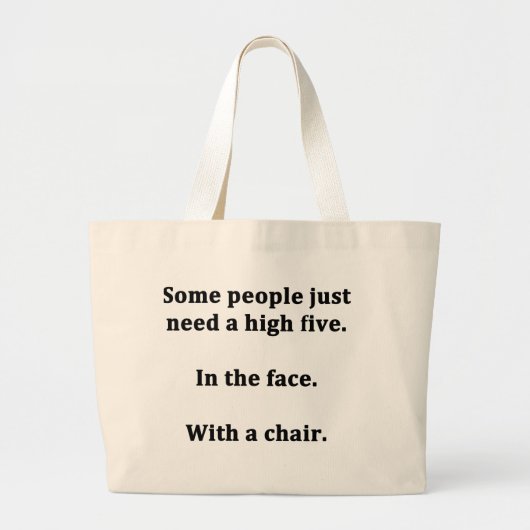 Einige Leute brauchen einfach nur ein hohes Fünf Jumbo Stoffbeutel (Vorne)