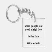 Einige Leute brauchen einfach nur ein hohes Fünf Schlüsselanhänger (Vorderseite links)