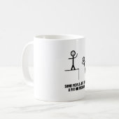 Einige Leute brauchen einfach nur Pat auf der Rück Kaffeetasse (Vorderseite Links)