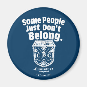 Einige Leute gehören einfach nicht dazu Caddysha Magnet