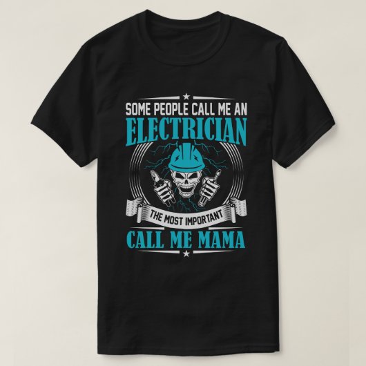 Einige Leute nennen mich einen elektrischen MAMA T-Shirt (Design vorne)