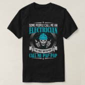 Einige Leute nennen mich einen elektrischen PAP-PA T-Shirt (Design vorne)
