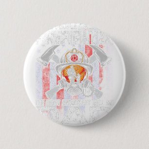 Einige Leute nennen mich einen Feuerwehrmann, den Button