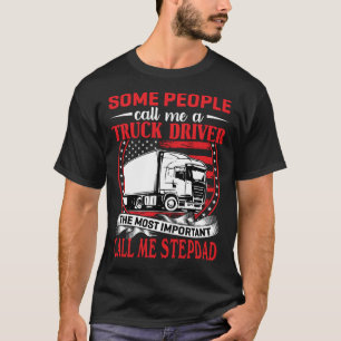 Einige Leute nennen mich einen LKW-Fahrer-STEPDAD T-Shirt