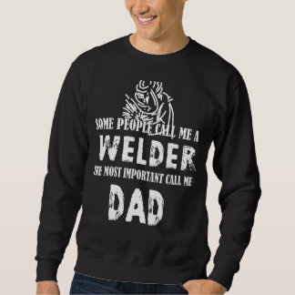 Einige Leute nennen mich Welder wichtigste Anruf Sweatshirt