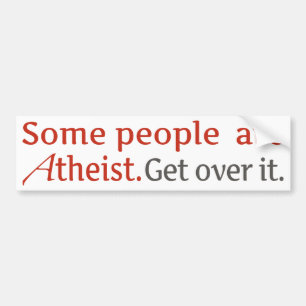 Einige Leute sind atheistisch. Erhalten Sie über Autoaufkleber