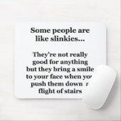 Einige Leute sind wie Slinkies Mousepad (Mit Mouse)