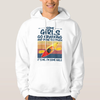Einige Mädchen gehen Kajak und trinken zu viel Ret Hoodie