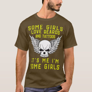 einige Mädchen Liebe Bart und Tattos Sein ich Im e T-Shirt