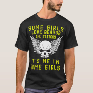 einige Mädchen Liebe Bart und Tattos Sein ich Im e T-Shirt