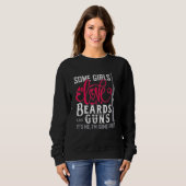 Einige Mädchen Liebe Bärte und Gewehre Bart Sweatshirt (Vorne ganz)