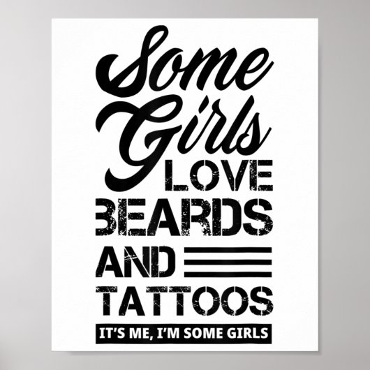 Einige Mädchen Liebe Beards & Amp; Tattoos Sein Ic Poster (Vorne)