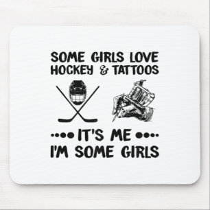 Einige Mädchen Liebe Hockey und Tattoos Ich ich#39 Mousepad