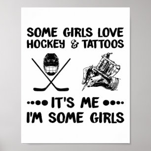 Einige Mädchen Liebe Hockey und Tattoos Ich ich#39 Poster
