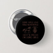 Einige Mädchen Liebe Pferde und Motorräder seine m Button (Vorne & Hinten)