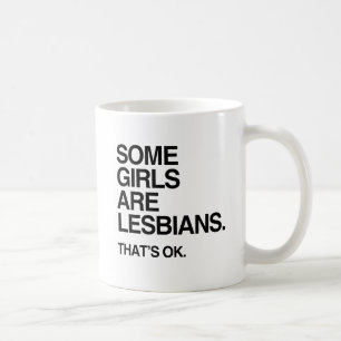EINIGE MÄDCHEN SIND LESBEN -.png Kaffeetasse