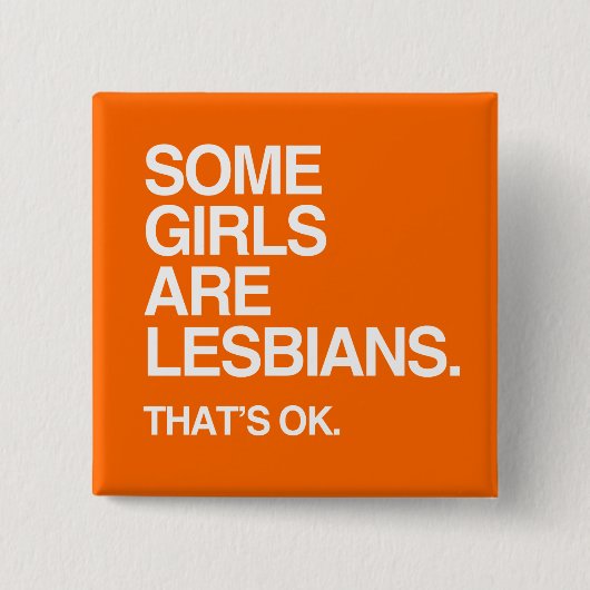 EINIGE MÄDCHEN SIND LESBEN - WEISS - .PNG BUTTON (Vorderseite)