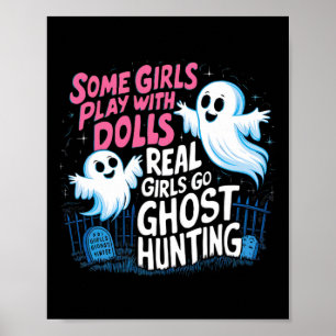 Einige Mädchen spielen mit Puppen Real Girls Go Gh Poster