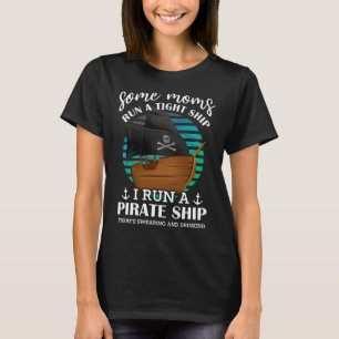 Einige Mamas führen ein enges Schiff aus, ich fü T-Shirt