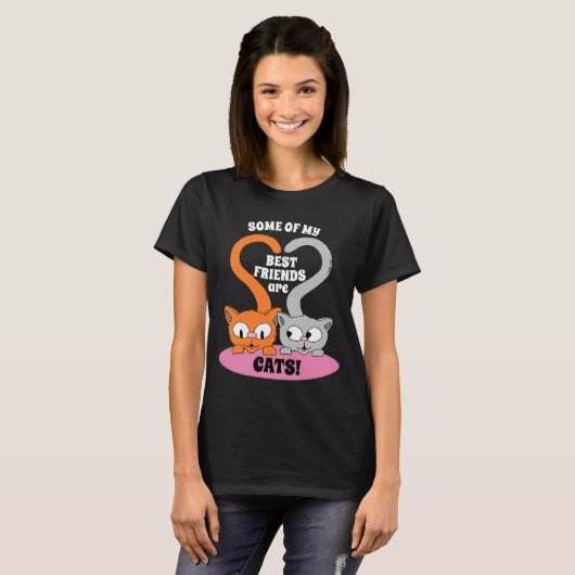 Einige meiner besten Freunde sind CATS! Niedlich C T-Shirt (Vorne ganz)