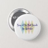 Einige meiner besten Freunde sind Hebammen Button (Vorne & Hinten)