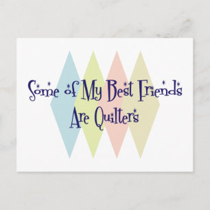 Einige meiner besten Freunde sind Quilter Postkarte