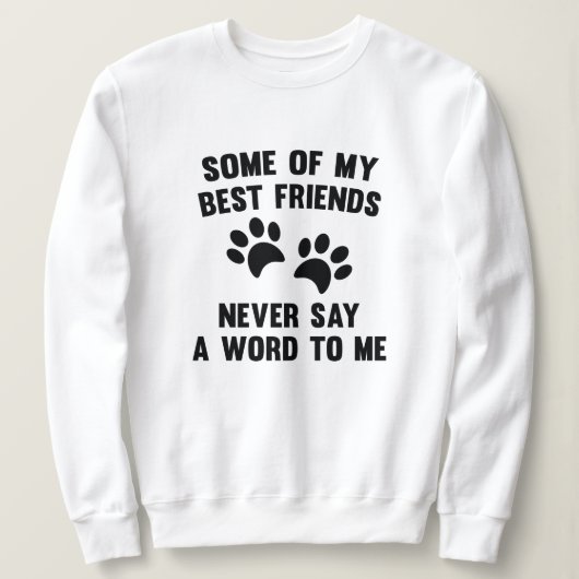 Einige meiner besten Freunde Sweatshirt (Design vorne)