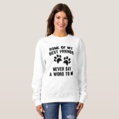 Einige meiner besten Freunde Sweatshirt (Vorne ganz)