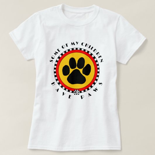 Einige meiner Kinder haben Paws" T-Shirt (Design vorne)
