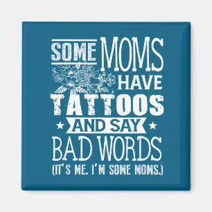 Einige Moms-Tätowierungen sagen schlechte Kunstwer Magnet