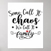 Einige nennen es Chaos, wir nennen es "Family Quot Poster (Vorne)
