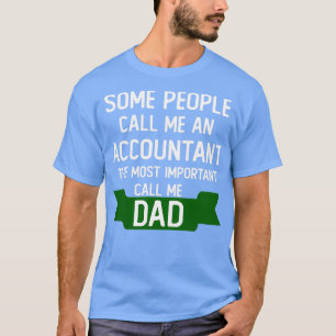 einige nennen mich einen Buchhalter, der wichtigst T-Shirt