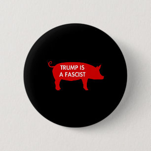 Einige sagen... Trump ist ein Faschist Button