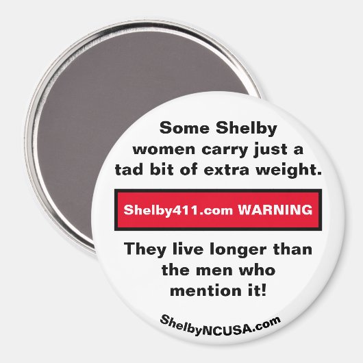 Einige Shelby Frauen tragen ... Magnet (Vorderseite/Rückseite)