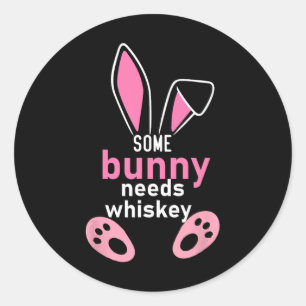 Einige sonnige Bedürfnisse Whiskey Runder Aufkleber