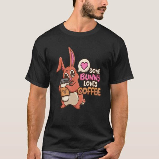 Einige sonnige Lieben Coffee Rabbit Coffee Enthusi T-Shirt (Vorderseite)